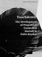 Touchdown: The Development of Propulsion Controlled Aircraft at NASA Dryden. Monograph in Aerospace History, No. 16, 1999.