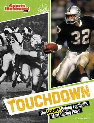 Touchdown: The Science Behind Football's Most Daring Plays - Morey, Allan