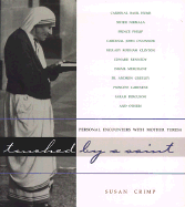 Touched by a Saint: Personal Encounters with Mother Teresa - Crimp, Susan, and Apostoli, Andrew, Father (Preface by)