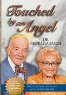 Touched by an Angel: Recollections From My Most Fortunate Life