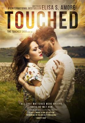 Touched - The Caress of Fate: Gold Edition - Amore, Elisa S, and Janeczko, Leah D (Translated by), and Crawford, Annie (Editor)