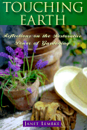 Touching Earth: Reflections on the Restorative Power of Gardening