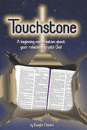 Touchstone: A beginning conversation about your relationship with God