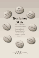 Touchstone Skills for Authentic Communication - Ries, Shauna M, and Murphy, Genna C