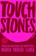 Touchstones: Essays on Literature, Art and Politics