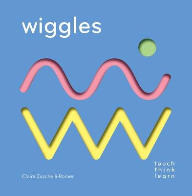 Touchthinklearn: Wiggles: (childrens Books Ages 1-3, Interactive Books for Toddlers, Board Books for Toddlers) - Zucchelli-Romer, Claire