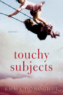 Touchy Subjects: Stories