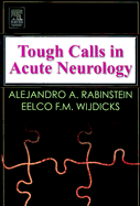 Tough Calls in Acute Neurology