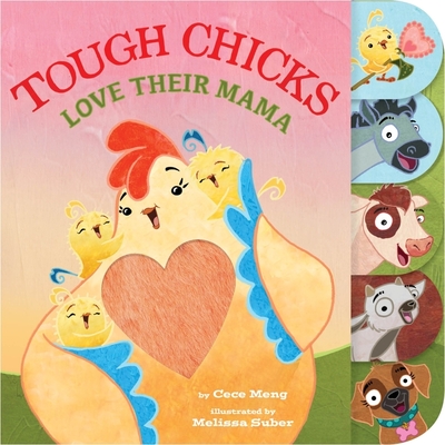 Tough Chicks Love Their Mama Tabbed Touch-And-Feel: An Easter and Springtime Book for Kids - Meng, Cece