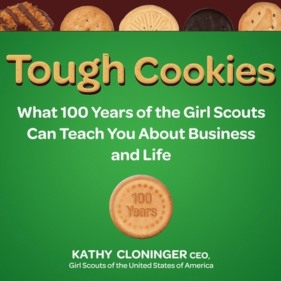 Tough Cookies: Leadership Lessons from 100 Years of the Girl Scouts - El-Attar, Suehyla (Read by), and Cloninger, Kathy