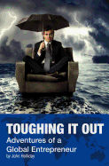 Toughing It Out: Adventures of a Global Entrepreneur