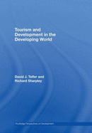 Tourism and Development in the Developing World - Sharpley Richar, and Sharpley, Richard, Professor, and Telfer, David J