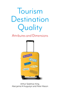Tourism Destination Quality: Attributes and Dimensions