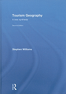 Tourism Geography: A New Synthesis