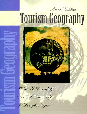 Tourism Geography - Davidoff, Philip G, and Davidoff, Phillip G, and Davidoff, Doris S