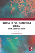 Tourism in Post-Communist States: Central and Eastern Europe