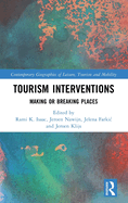 Tourism Interventions: Making or Breaking Places