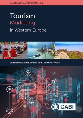 Tourism Marketing in Western Europe - Boukas, Nikolaos (Editor), and Stylidis, Dimitrios (Series edited by), and Andriotis, Konstantinos, Dr. (Series edited by)