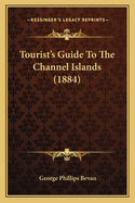Tourist's Guide to the Channel Islands (1884)