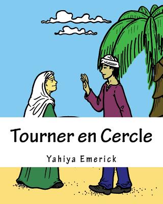 Tourner en Cercle - Meehan, Patricia (Illustrator), and Ishak, Lamia Laneche (Translated by), and Emerick, Yahiya