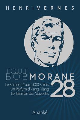 Tout Bob Morane/28 - Ananke, Les Editions (Editor), and Joubert, Pierre (Illustrator), and Lefrancq, Philippe (Illustrator)