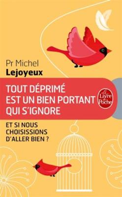 Tout Deprime Est Un Bien Portant Qui S'Ignore - Lejoyeux, Michel