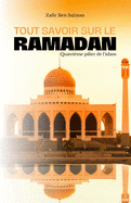 Tout savoir sur le ramadan: Quatri?me pilier de l'islam