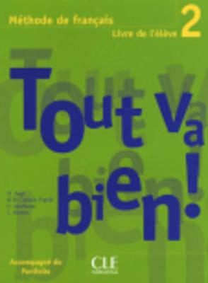 Tout Va Bien! Level 2 Textbook with Portfolio - Auge