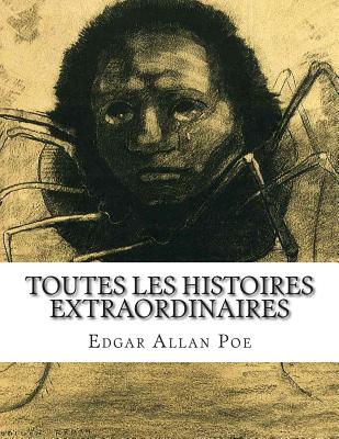 Toutes les histoires extraordinaires - Baudelaire, Charles (Translated by), and Allan Poe, Edgar
