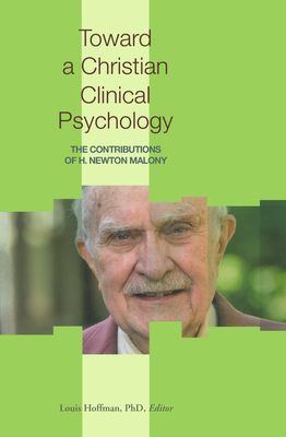 Toward a Christian Clinical Psychology - Hoffman, Louis (Editor)