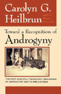 Toward a Recognition of Androgyny - Heilbrun, Carolyn G, Professor