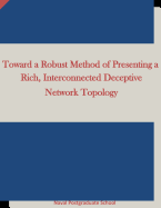 Toward a Robust Method of Presenting a Rich, Interconnected Deceptive Network Topology