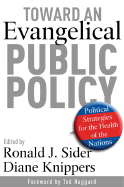 Toward an Evangelical Public Policy: Political Strategies for the Health of the Nation