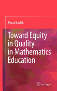 Toward Equity in Quality in Mathematics Education