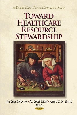 Toward Healthcare Resource Stewardship - Robinson, Joe Sam