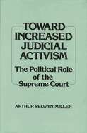 Toward Increased Judicial Activism: The Political Role of the Supreme Court