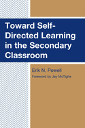 Toward Self-Directed Learning in the Secondary Classroom