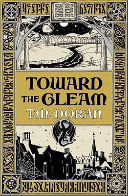 Toward the Gleam - Doran, T M