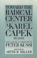 Toward the Radical Center: A Karel Capek Reader