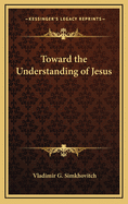 Toward the Understanding of Jesus