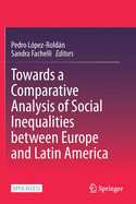 Towards a Comparative Analysis of Social Inequalities Between Europe and Latin America
