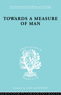 Towards a Measure of Man: The Frontiers of Normal Adjustment
