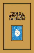 Towards a New Cultural Cartography