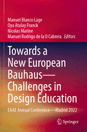 Towards a New European Bauhaus - Challenges in Design Education: EAAE Annual Conference - Madrid 2022