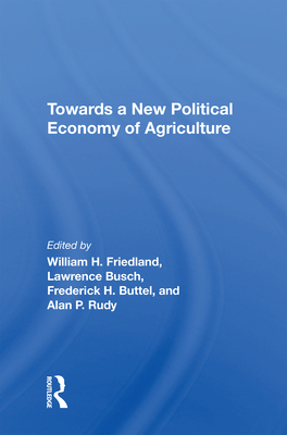 Towards a New Political Economy of Agriculture - Friedland, William H