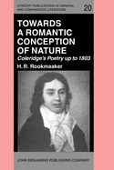 Towards a Romantic Conception of Nature: Coleridge's Poetry Up to 1803: A Study in the History of Ideas