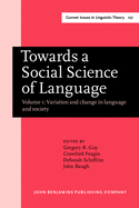Towards a Social Science of Language: Papers in honor of William Labov. Volume 1: Variation and change in language and society