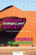 Towards a Surveillant Society: The Rise of Surveillance Systems in Europe