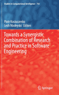 Towards a Synergistic Combination of Research and Practice in Software Engineering