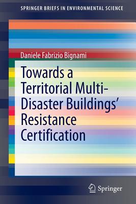 Towards a Territorial Multi-Disaster Buildings' Resistance Certification - Bignami, Daniele Fabrizio